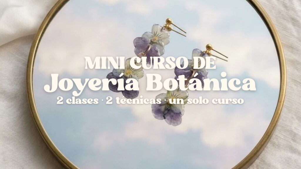 Mini curso de joyería botánica: inicial + avanzado